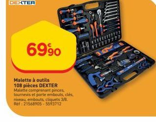 DEXTER  6990  Malette à outils 108 pièces DEXTER Malette comprenant pinces, tournevis et porte embouts, clés, niveau, embouts, cliquets 3/8. Ret: 21568905 - 5593712 