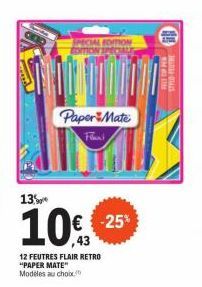 MON  PaperMate  13%  10%  12 FEUTRES FLAIR RETRO "PAPER MATE" Modeles au choix  -25%  14  HIT UP M  STYLD-FEUTRE 