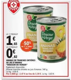 douce verg  le 1*produit anan  tranch  1€  65 le2produit  -50%  le 29 acett  ,82  ananas en tranches entières  au jus d'ananas  "douceur du verger"  douceur  verger  ananas  tranches ditieres  wa  ega