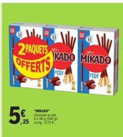 W 2PAQUETS OFFERTS  5%  KADO MIKADO  *MIKADO" Chocolat au lait 6 x 90 g (540 g).  ,25L 9.72€  LAIT  -11 