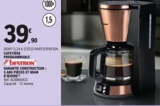 39,90  dont 0,24 € d'eco-participation cafetiere programmable  destron  garantie constructeur:  5 ans pièces et main  d'oeuvre  ret acm800cd capacité: 12 tasses  (1000  1,5 