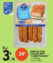 SPANN  COLIN OPALASKA  FORMAT FAMILERT 30  5,  3% -34%  ,76  17  PANES DE COLIN  € -34% D'ALASKA MECH  "L'ASSIETTE BLEUE" x5 (450) Le kg: 8.36 € 