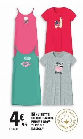 2015  4.€  l'unité  2 nuisette ou big t-shirt femme bio(²) ,95 "tissaia  basics"  mo  bing  tarrique a  partir de  coton  ola  