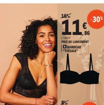 16%  L'UNITÉ PRIX DE LANCEMENT  BANDEAU "TISSAIA"  850  €  ,86  -30% 