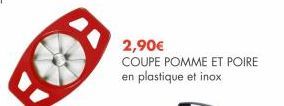 2,90€  COUPE POMME ET POIRE en plastique et inox 