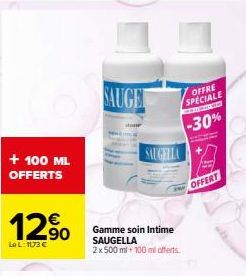 + 100 ML OFFERTS  12%  Le L: 1173 €  SAUGE  OFFRE SPECIALE  PRED  -30%  Gamme soin Intime SAUGELLA  2 x 500 ml + 100 ml offerts  OFFERT 