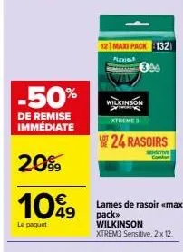 -50%  de remise immédiate  20%  109 lames de rasoir «maxi  le paquet  pack>> wilkinson xtrem3 sensitive, 2 x 12.  12 maxi pack 132  flexible  39  wilkinson pr  xtreme 3  24 rasoirs  s 