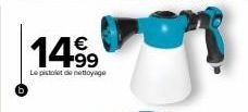 14.9⁹9  Le pistolet de nettoyage 