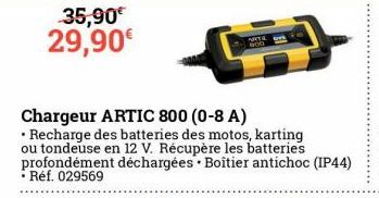 Chargeur ARTIC 800 (0-8 A)  • Recharge des batteries des motos, karting ou tondeuse en 12 V. Récupère les batteries profondément déchargées Boîtier antichoc (IP44) Réf. 029569  NITE 