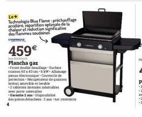 D  459€  Plancha gaz  -Fonte double émaillage Surface cuisson 60 x 40 cm .6 kW. Allumage piezzo électronique Couvercle de protection Récupérateur de graisses latéral amovible et lavable  -2 tablettes 