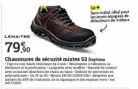 LEMAITRE  79,90  Chaussures de sécurité mixtes S3 Daytona +Tige en cuir haute résistance ép 2 mm- Résistantes à l'abrasion, la déchirure et la perforation Languette avec soufflet Semelle de confort av