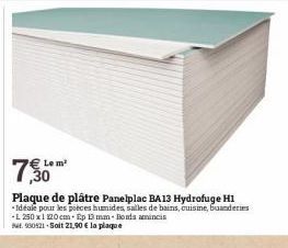 7,30  Le m²  Plaque de plâtre Panelplac BA 13 Hydrofuge H1 -Idéale pour les pièces humides, salles de bains, cuisine, buanderies -L 250 x 120 cm.- Ep 13 mm Bonds amincis  930521-Soit 21,90 € la plaque
