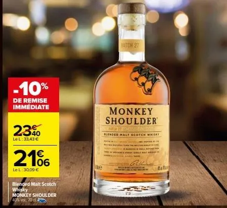 23%  le l: 33,43 €  -10%  de remise immédiate  21%  le l: 30,09 €  blended malt scotch whisky  monkey shoulder 40% val, 70 d  e  or  batch 27  monkey shoulder  a  batch 27 blended malt scotch whisky  