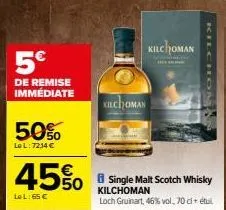 5€  de remise immédiate  50%  le l: 7234 €  45%  le l: 65 €  kilchoma  kilchoman  single malt scotch whisky kilchoman  loch gruinart, 46% vol. 70 cl + étui.  kilchom 