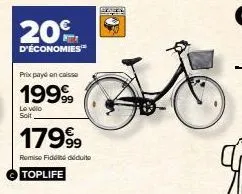 20%  d'économies™  prix payé en caisse  1999  le vélo soit  17999  remise fidé déduite  toplife  free 