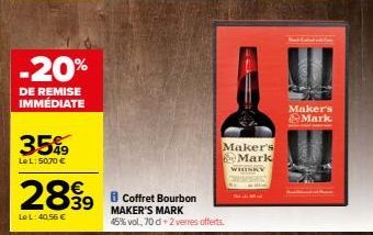 -20%  DE REMISE IMMÉDIATE  35%  LeL: 5070 €  28.99  Le L: 40,56 €  B Coffret Bourbon  MAKER'S MARK  45% vol, 70 d+2 verres offerts.  Maker's Mark  WHISKY  Maker's Mark 