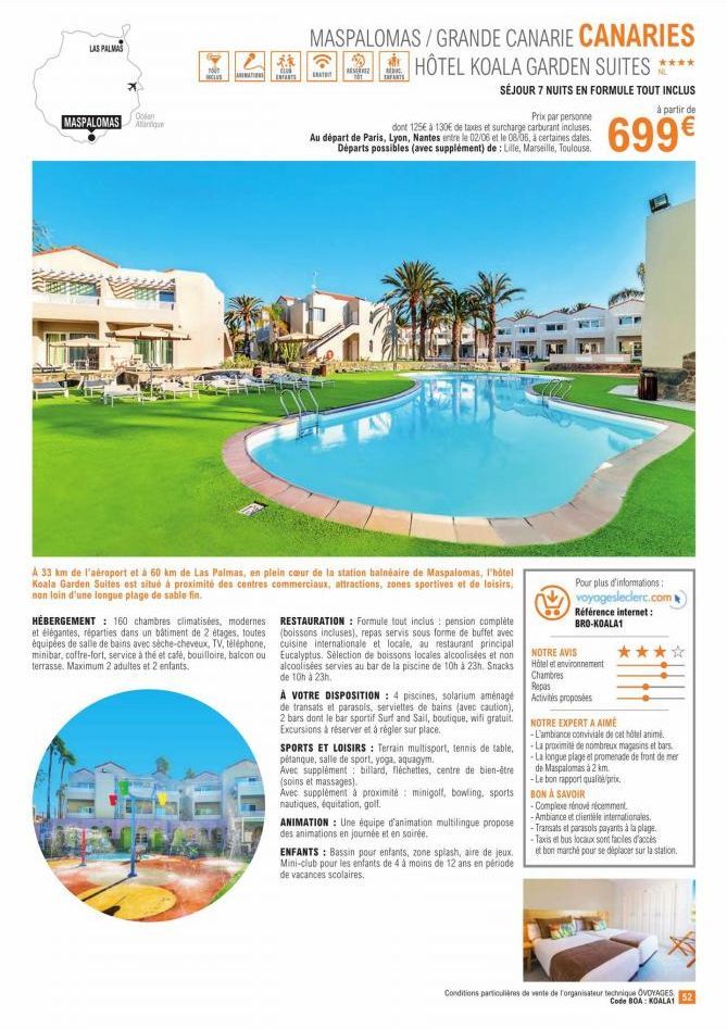 LAS PALMAS  Ooda  MASPALOMAS e  CLUB  INCLUS ANIMATIONS ENFANTS  MASPALOMAS/GRANDE CANARIE CANARIES HÔTEL KOALA GARDEN SUITES ****  SÉJOUR 7 NUITS EN FORMULE TOUT INCLUS  HÉBERGEMENT: 160 chambres cli