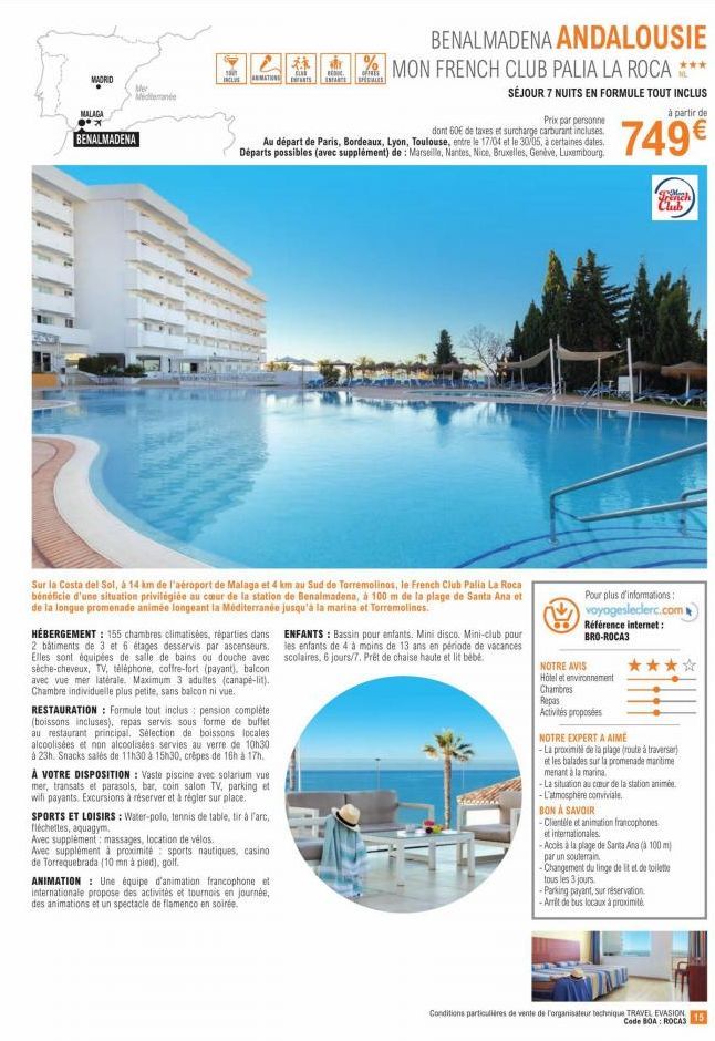 MADRID  MALAGA  Mer Mediterranée  BENALMADENA  2  REDIC OFFRES  cui INCLUS AMATIONS TARTS ENTARTS SALES  Au départ de Paris, Bordeaux, Lyon, Toulouse, entre le 17/04 et le 30/05, à certaines dates. Dé