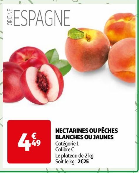 NECTARINES OU PECHES BLANCHES OU JAUNES