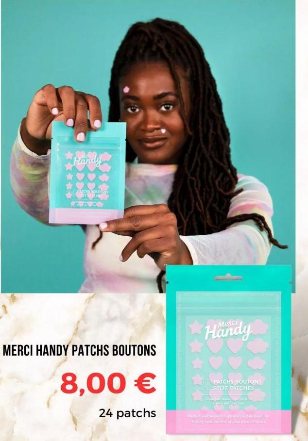Handy  From purs PER  MERCI HANDY PATCHS BOUTONS  8,00 €  24 patchs  Merci  PATCHS BOUTONS SPOT PATCHES  Attre atehe  Haidar Gidolerne fajiparece des leh Vably reduces the appearatice of spots  