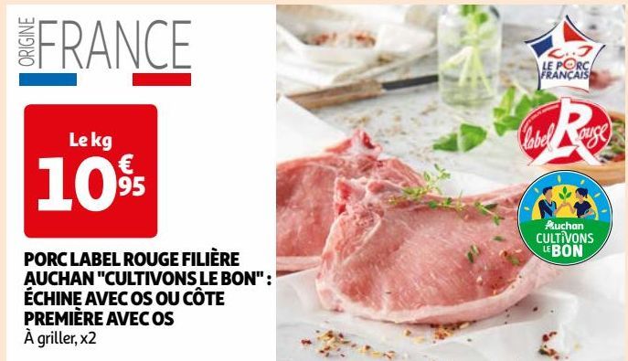 PORC LABEL ROUGE FILIÈRE AUCHAN "CULTIVONS LE BON": ÉCHINE AVEC OS OU CÔTE PREMIÈRE AVEC OS