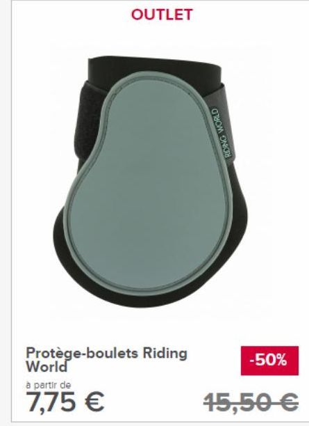 OUTLET  Protège-boulets Riding  World  à partir de  7,75 €  RIDING WORLD  -50%  15,50 € 
