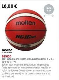 18,00 €  molten  DEIGAN  BEIGDO  molten  BG1600  REF: MBL-BG1600-5 (T5), MBL-BG1600-6 (76) & MBL-BG1600-7 (17)  Ballon pour les écoles de basket et les scolaires  5,6  67 