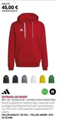 adulte  45,00 € junior 40,00 €  ti  entrada 22 hoody  ref: ad-h57514 & jr-h57566 [team power red] sweat à capuche en molleton léger à base de coton protégeant parfaitement du froid. 1 poche kangou-rou