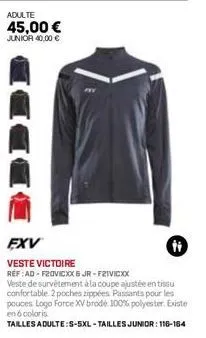 adulte  45,00 € junior 40,00 €  bdddd  exv  ti  veste victoire réf :ad-f2ovicxx6jr-f2ivicxx  veste de survêtement à la coupe ajustée en tissu confortable. 2 poches zippées. passants pour les pouces lo