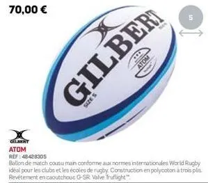 size s  gilber  atom  gilbert atom ref: 48428305  ballon de match cousu main conforme aux normes internationales world rugby idéal pour les clubs et les écoles de rugby construction en polycoton à tro