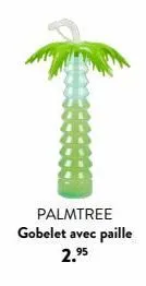 palmtree gobelet avec paille 2.⁹5 