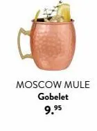moscow mule gobelet 9.⁹5 