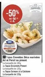 -50% e2er  d'encornets  a tapas crevettes déco marinées  ail et persil ou piment 