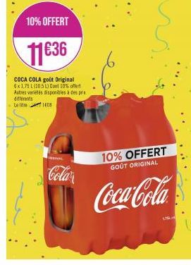 10% OFFERT  11€36  COCA COLA goût Original 6x1,75 L (105) Cont 10% offert Autres variétés disponibles à des prix  différents Le litre  108  INAL  Colar  10% OFFERT GOÛT ORIGINAL  Coca-Cola  US 