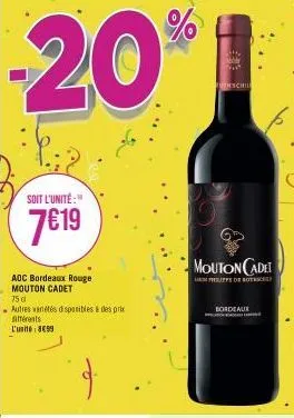 soit l'unité:"  7€19  aoc bordeaux rouge mouton cadet  75 d  autres variétés disponibles à des prix différents l'unité: 8699  mouton cadet  theffe deo  the thschil  bordeaux 