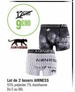 1290 9€90  AIRNESS  AIZNES  BEPANT PLEAS  AIRNES  Lot de 2 boxers AIRNESS  93% polyester 7% elasthanne Du S au XXL 