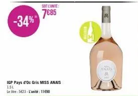 soit l'unité:  7€85  igp pays d'oc gris miss anais 1.5l  le litre: 5623-l'unité : 11€90  maorum  anais 