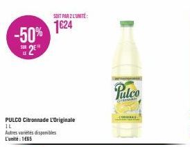 -50% S2E"  PULCO Citronnade L'Originale IL Autres varietes disponibles L'unité: 1665  SOIT PAR 2 L'UNITÉ:  1624  Pulco  CITERNA  CO 