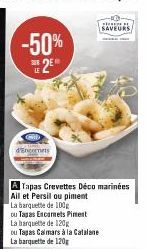 -50% E2ER  d'Encornets  A Tapas Crevettes Déco marinées  Ail et Persil ou piment 