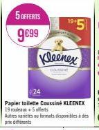 5 OFFERTS  9€99  5  19+1  Kleenex 