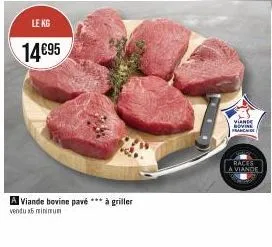le kg  14€95  a viande bovine pavé *** à griller  vendu 15 minimum  *****  yianse bovine franchide  races la viande 