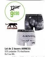 1290 9€90  airness  aiznes  bepant pleas  airnes  lot de 2 boxers airness  93% polyester 7% elasthanne du s au xxl 