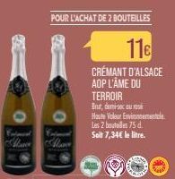 Extmal  Fatm  Marc Marce  POUR L'ACHAT DE 2 BOUTEILLES  11€  CRÉMANT D'ALSACE AOP L'ÂME DU TERROIR  Brut, demi-secours Haute Voleur Environnementale Les 2 bouteilles 75 d. Soit 7,34€ le litre. 