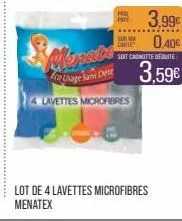 ser ma carte  merpate  usage sam dett  lavettes microfibres  3,99€ 0,40€  seit canotte deite  3,59€  lot de 4 lavettes microfibres menatex 