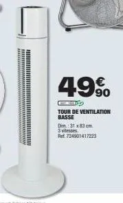 49%  ferd  tour de ventilation basse dim.:31 x 83 cm.  3 vitesses  ref. 724901417223 