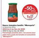 -50%  surle 2 article immédiatement  1e27  sunite  sauce tomates basilic "monoprix" le bocal de 420 g 
