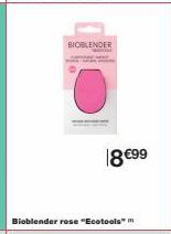BIOBLENDER  18 €99  Bioblender rose "Ecotools" 