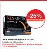 XLSMEDIC Pro-7  -25%  TEMENT  XLS Médical Force 5 "XLS" La boite de 180 g  En promotion également toute la marque "XLS Medical 