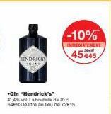 HENDRICKS  +Gin "Hendrick's 41,4% vol. La boude 70 c 64€93 le litre au lieu de 72€15  -10%  IMMEDIATEMENT  45€45 