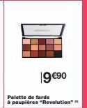 19 €90  Palette de fards  à paupières "Revolution" 